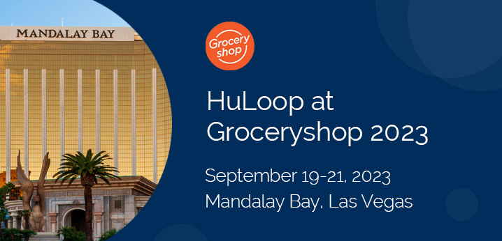 Join HuLoop at Groceryshop 2023