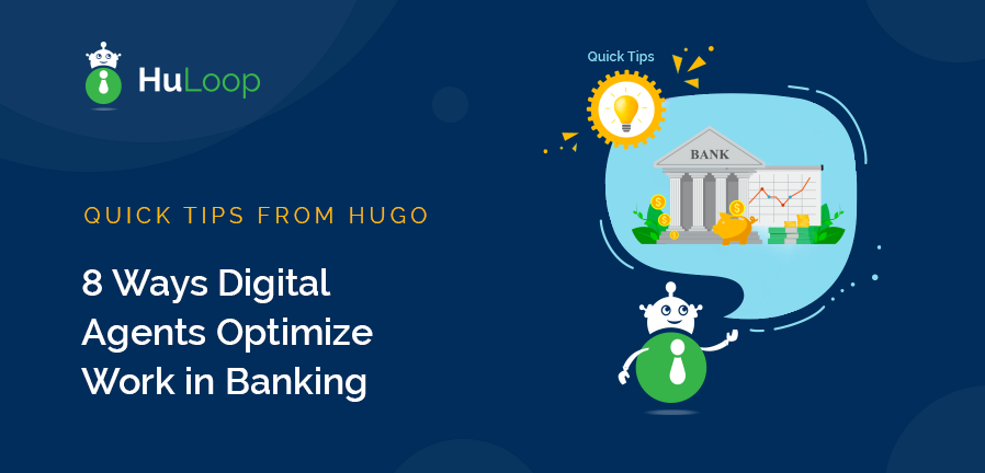 8 Ways Digital Agents Optimize Work in Banking