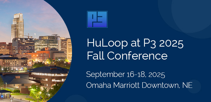 HuLoop at P3 2025 Fall Conference, September 16–18 at Omaha Marriott Downtown