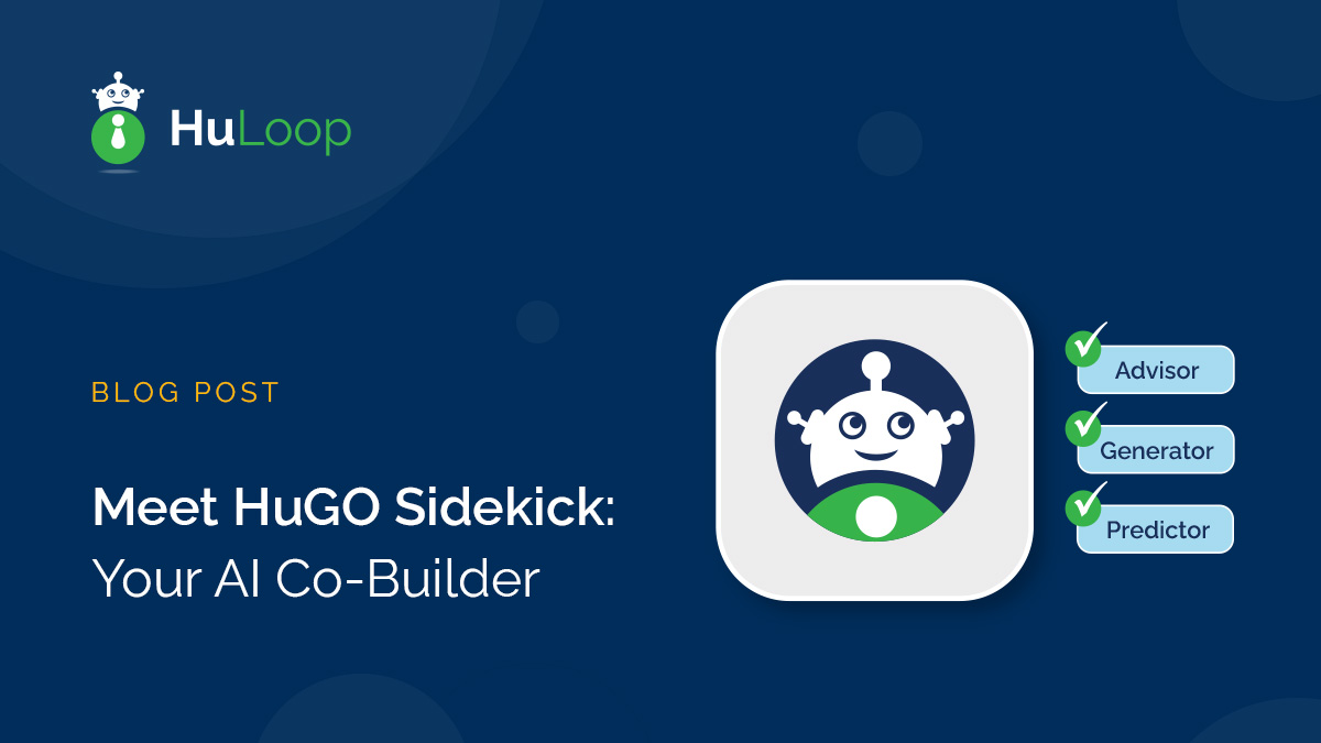 Meet HuGO Sidekick: Your AI Co-Builder