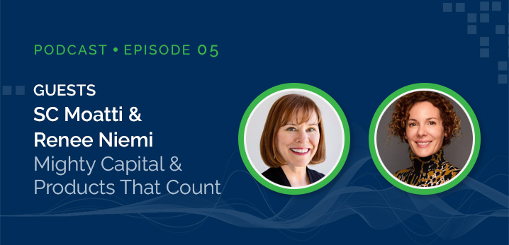 From Product to Portfolio: Winning in the AI Economy with SC Moatti and Renee Niemi, Mighty Capital and Products That Count