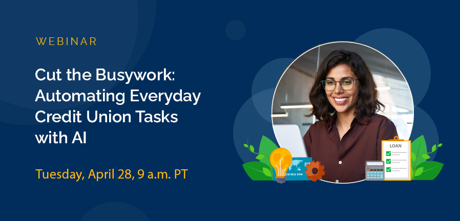 Cut the Busywork: Automating Everyday Credit Union Tasks with AI