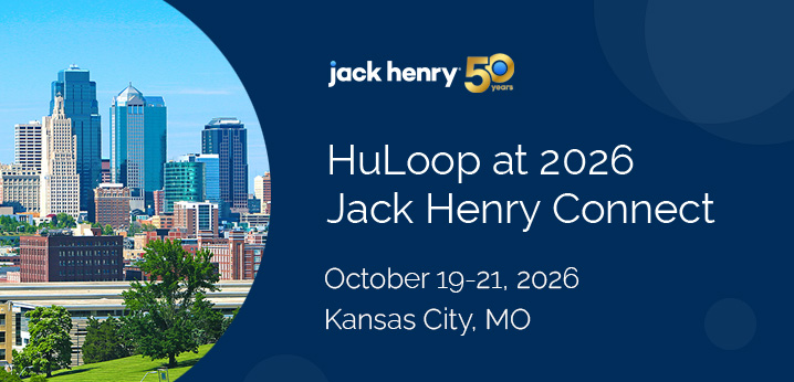 Meet with HuLoop at Jack Henry Connect 2026